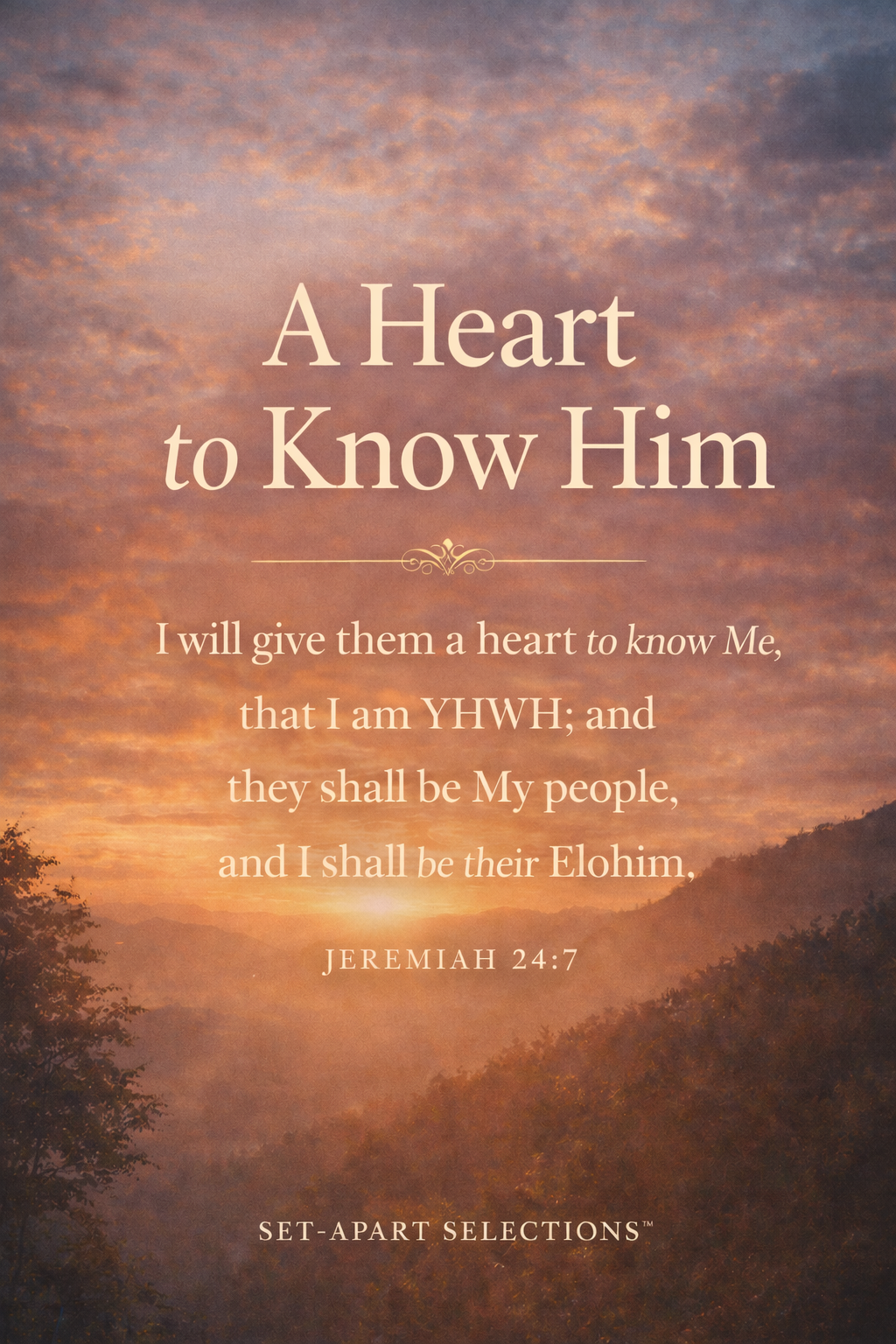 A Heart to Know Him