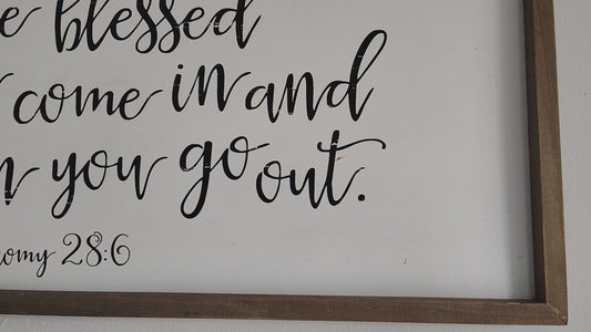 Blessed When You Come In” – Deuteronomy 28:6 Framed Scripture Sign (32"x13")