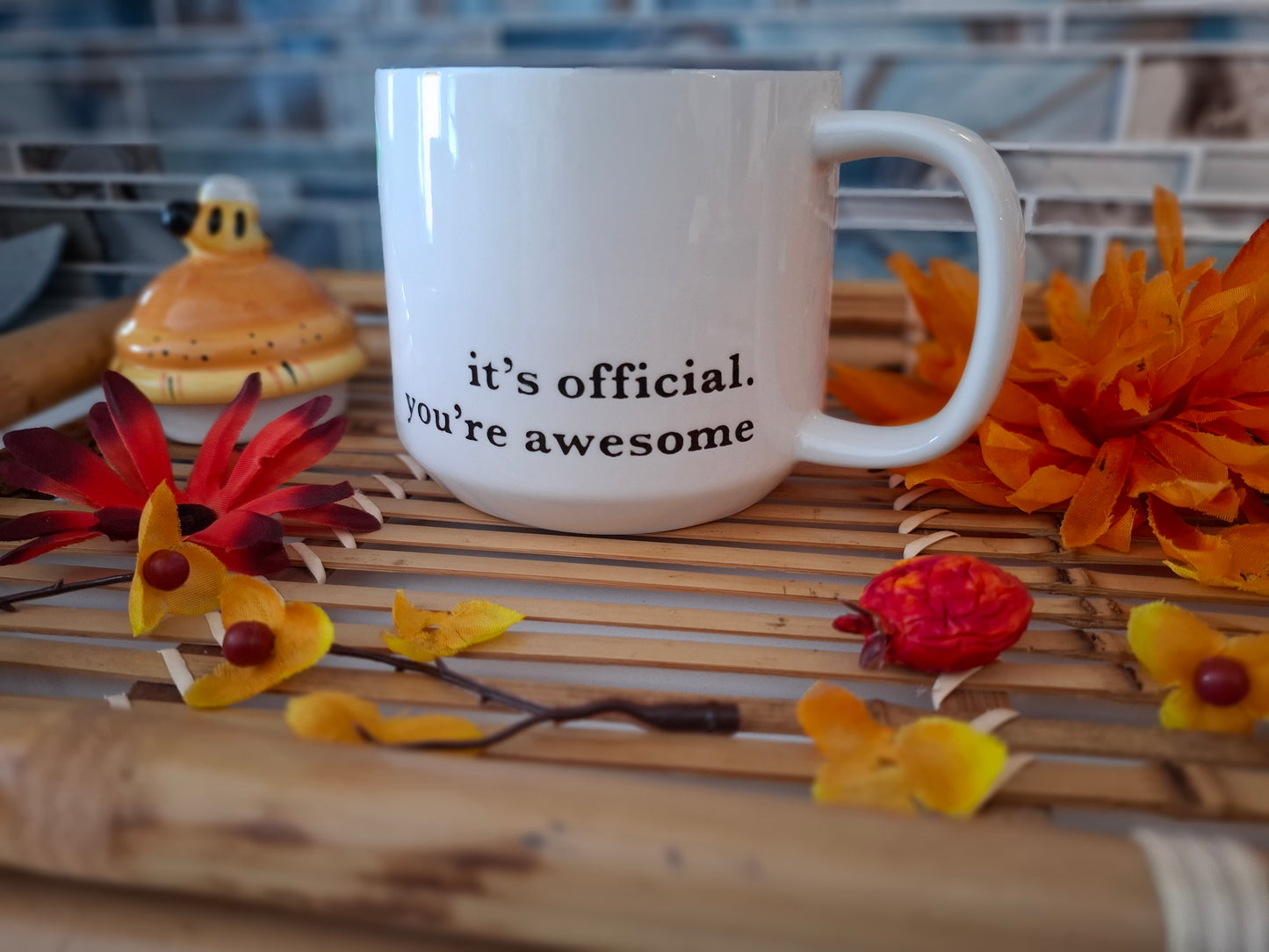 It’s Official You’re Awesome Mug