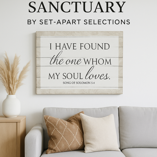 “The One Whom My Soul Loves” – Scripture Canvas