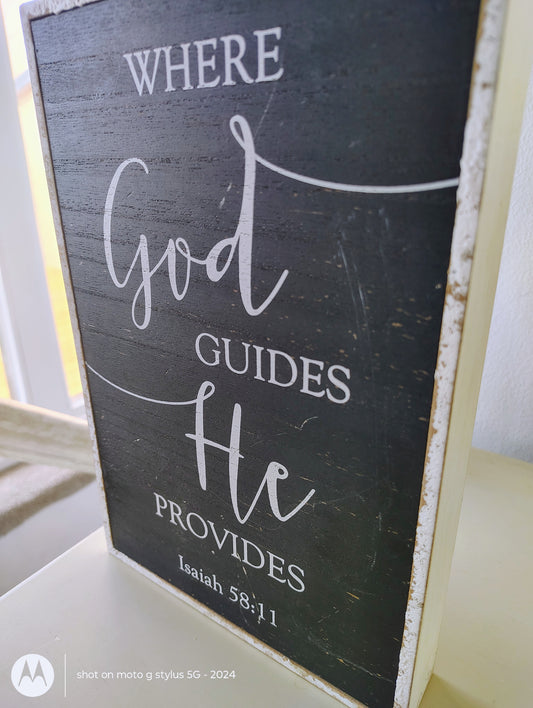 Where God Guides, He Provides – Isaiah 58:11 Wood Sign